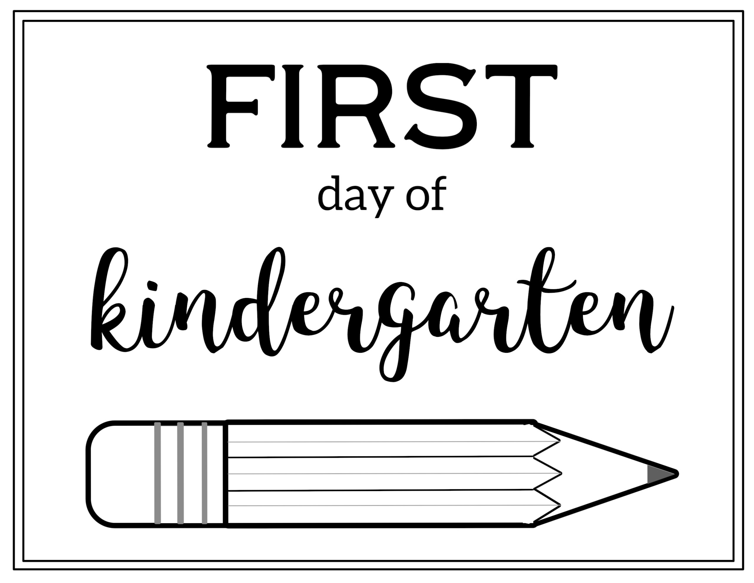 First Day Of Kindergarten Printable Free