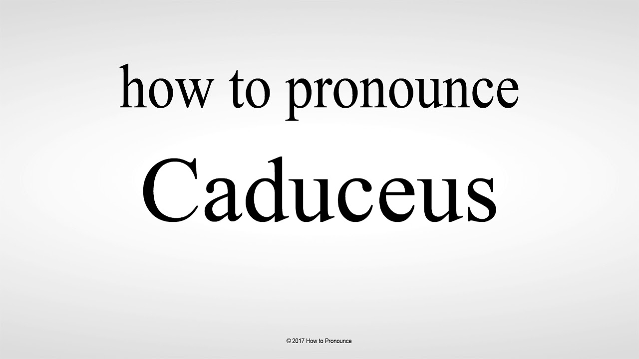 How To Pronounce Caduceus YouTube