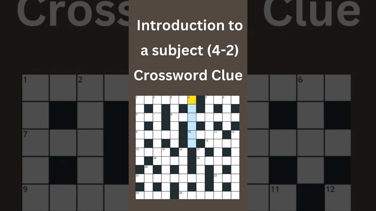 Introduction To A Subject 4 2 Crossword Clue crossword crosswordpuzzles YouTube