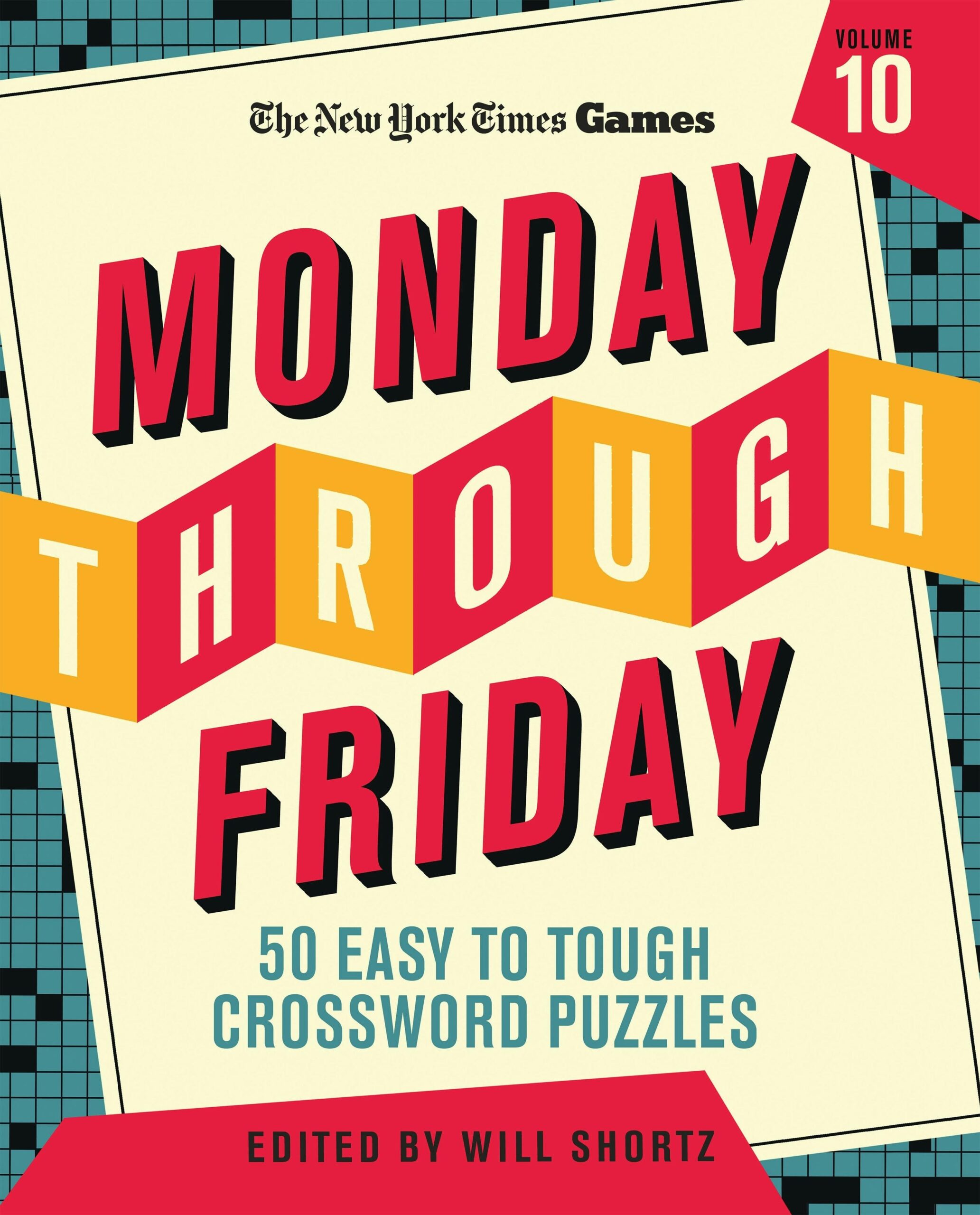 New York Times Games Monday Through Friday 50 Easy To Tough Crossword Puzzles Volume 10