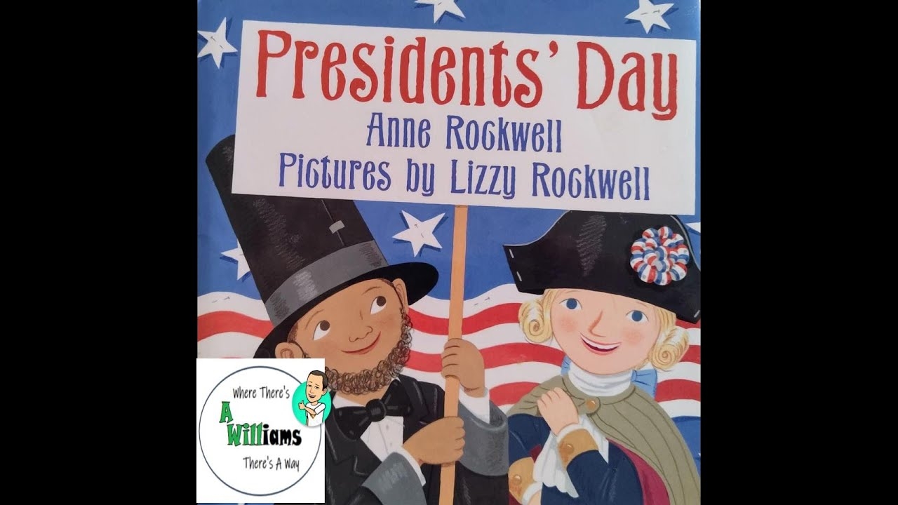 President s Day By Anne Rockwell READ ALOUD CHILDREN S BOOK YouTube President s Day By Anne Rockwell READ ALOUD CHILDREN S BOOK YouTube