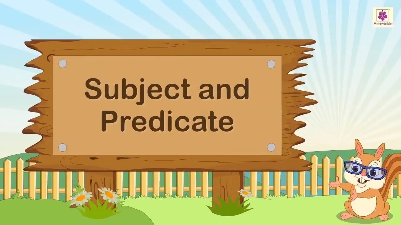 Subject And Predicate English Grammar Composition Grade 3 Periwinkle YouTube Subject And Predicate English Grammar Composition Grade 3 Periwinkle YouTube