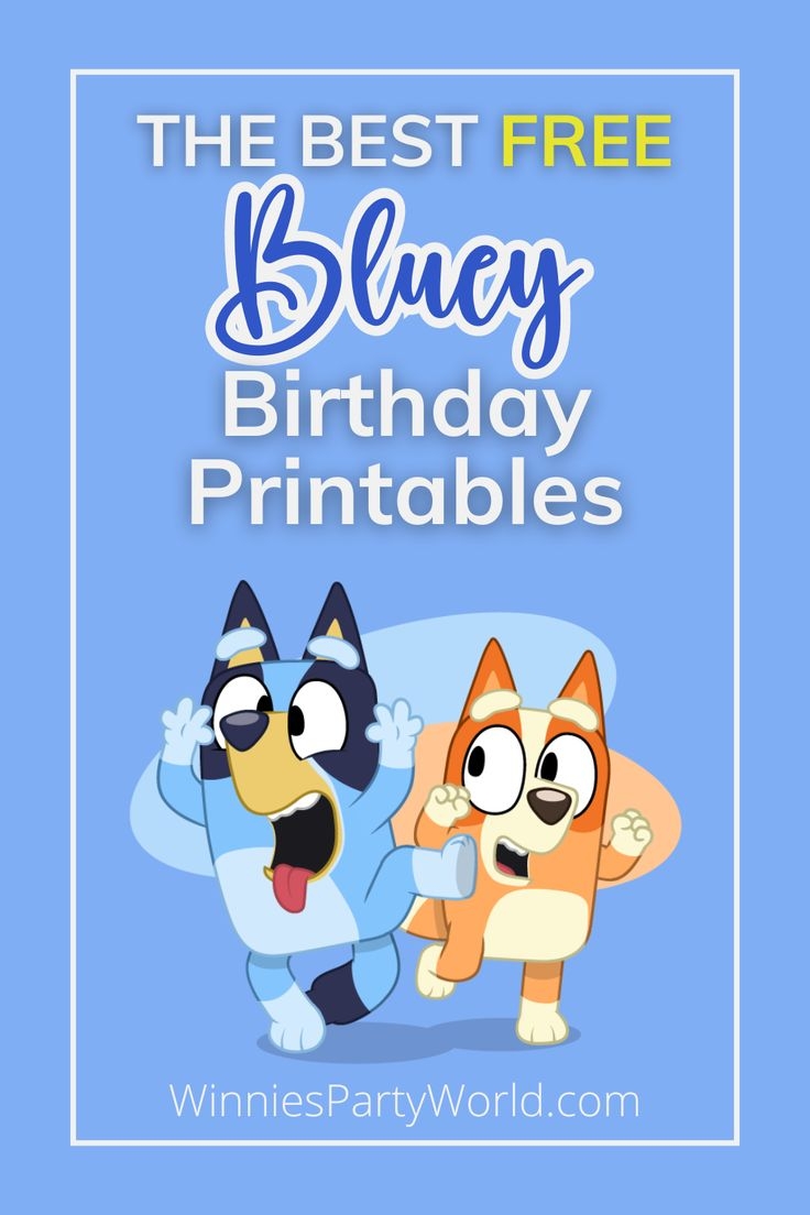 Unleash The Fun With Free Bluey Birthday Party Printables Unleash The Fun With Free Bluey Birthday Party Printables